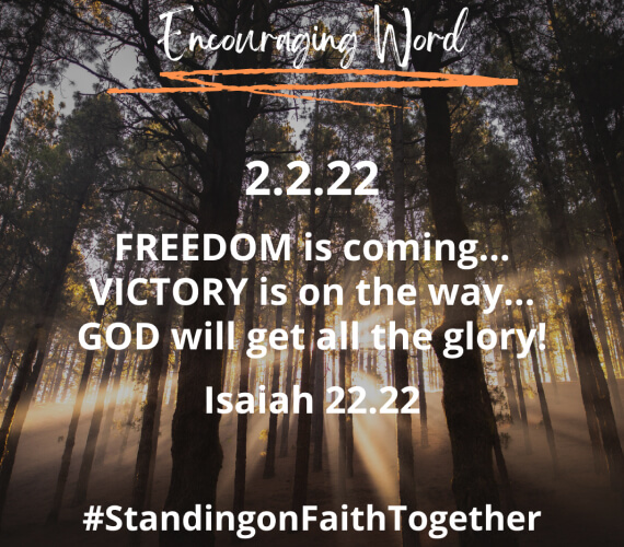 FREEDOM is coming… VICTORY is on the way… GOD will get all the glory!