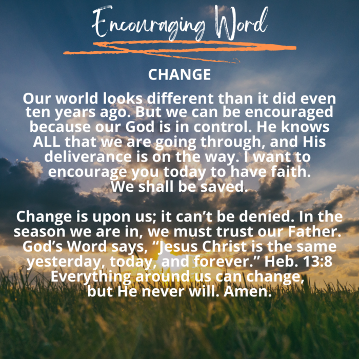Our world looks different than it did even ten years ago. But we can be encouraged because our God is in control.