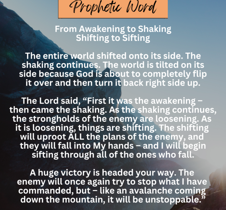 From Awakening to Shaking Shifting to Sifting