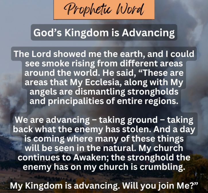 God’s Kingdom is Advancing