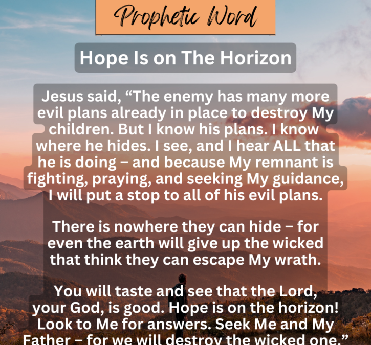 Hope Is on The Horizon