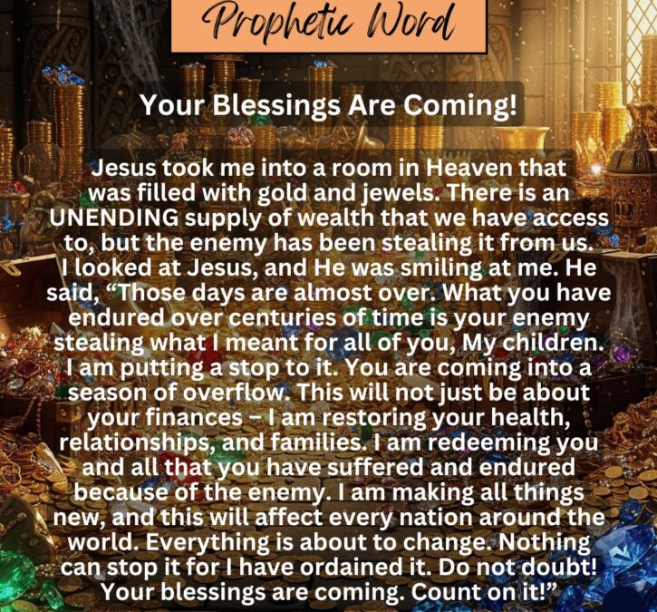 Your Blessings Are Coming!