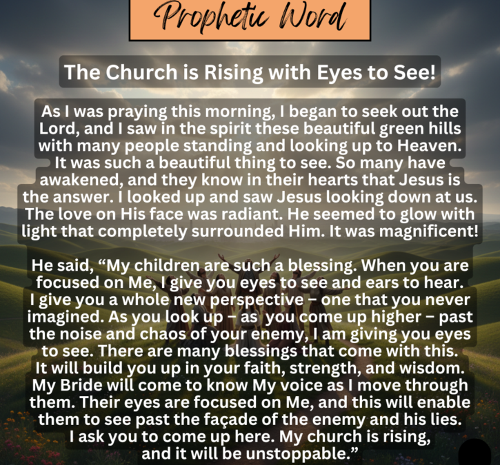 The Church is Rising with Eyes to See!