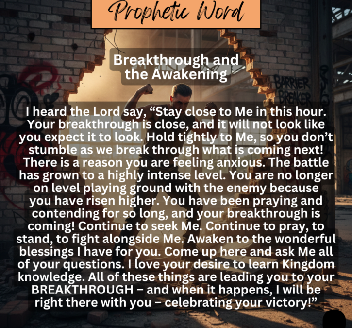 Breakthrough and the Awakening