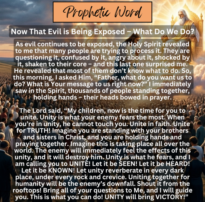 Now That Evil is Being Exposed – What Do We Do?