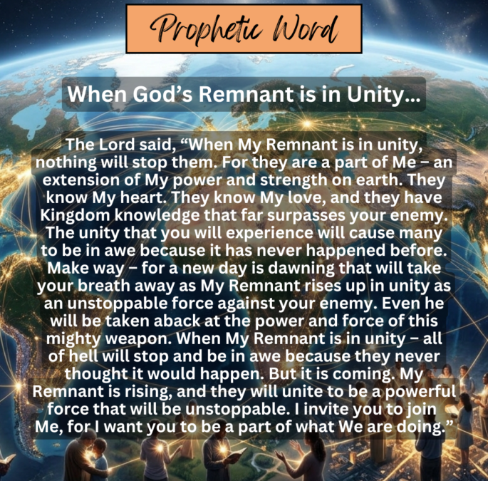 When God’s Remnant is in Unity…